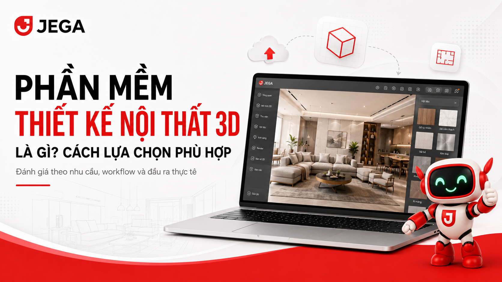 Phần mềm thiết kế nội thất 3D là gì? Cách lựa chọn phù hợp