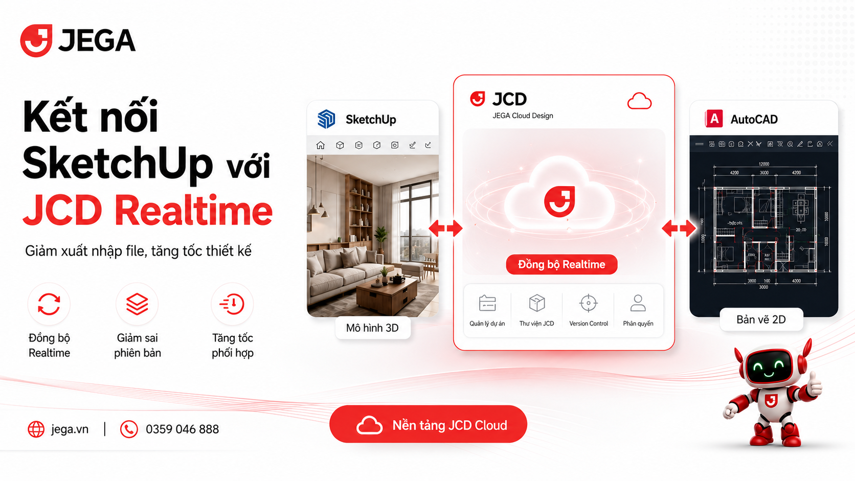 Jega Cloud Design: Realtime SketchUp – AutoCAD – JCD giúp giảm thao tác xuất nhập file