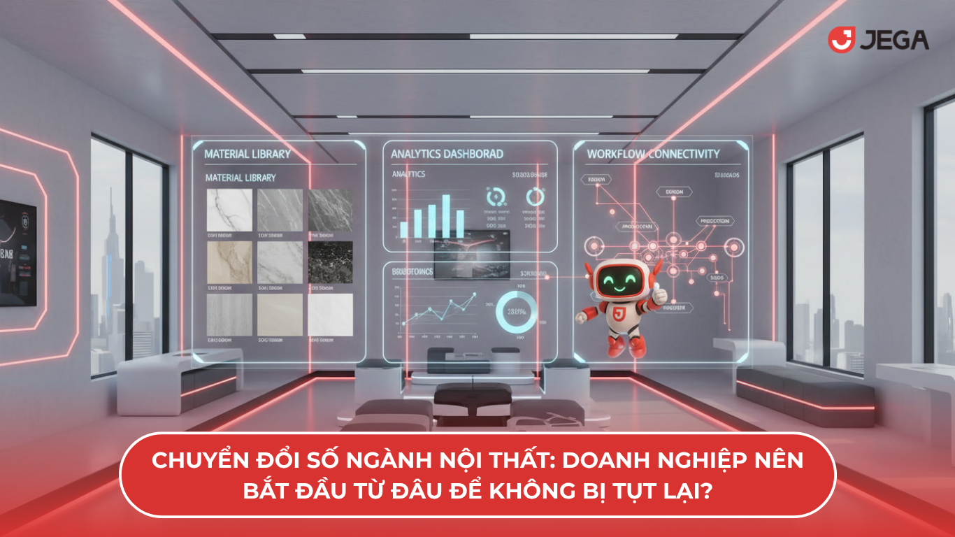 Chuyển đổi số ngành nội thất: Tại sao 70% doanh nghiệp thất bại vì bắt đầu... sai chỗ?